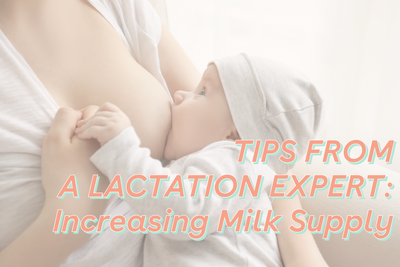 Tips from a Lactation Expert:  Increasing Milk Supply